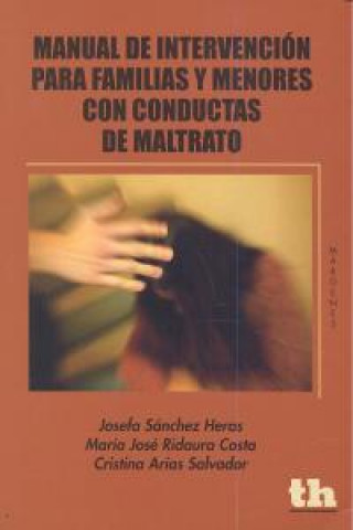 Kniha Manual de intervención para familias y menores con conductas de maltrato Cristina Arias Salvador