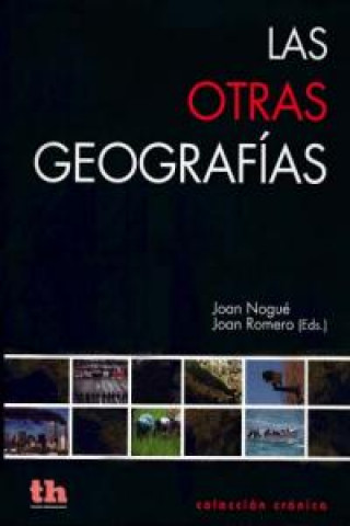 Книга Las otras geografías Juan Nogué i Font