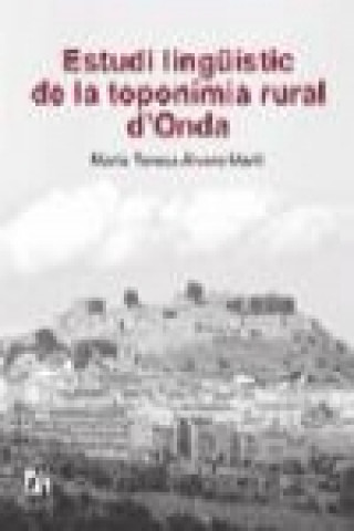 Knjiga Estudi lingüístic de la toponímia rural d'Onda María Teresa Álvaro Martí