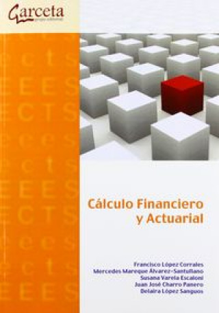 Kniha Cálculo financiero y actuarial Francisco Javier . . . [et al. ] López Corrales
