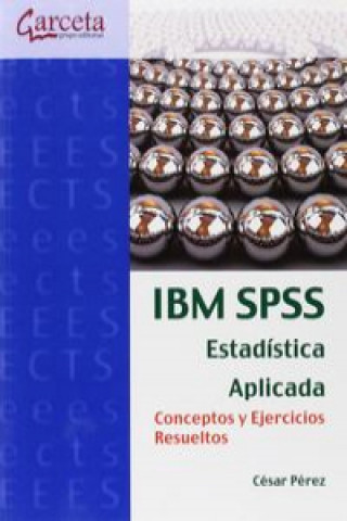 Kniha IBM SPSS Estadística Aplicada Conceptos y ejercicios resueltos 