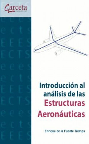 Kniha Introducción al análisis de las estructuras aeronáuticas ENRIQUE DE LA FUENTE TREMPS