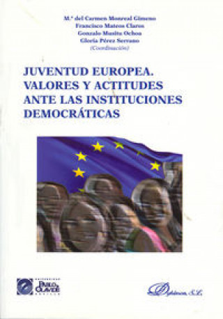 Kniha Juventud europea : valores y actitudes ante las instituciones democráticas María del Carmen Monreal Gimeno