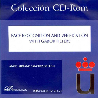 Kniha Face recognition and verification with gabor filters Ángel Serrano Sánchez de León