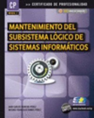 Kniha Mantenimiento del subsistema lógico de sistemas informáticos Juan Carlos Moreno Pérez