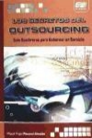 Книга Los Secretos del Outsourcing: Seis Sombreros para Gobernar un Servicio 