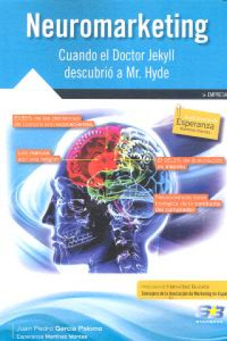 Könyv Neuromarketing : cuando el Doctor Jekyll descubrió a Mr. Hyde Juan Pedro García Palomo