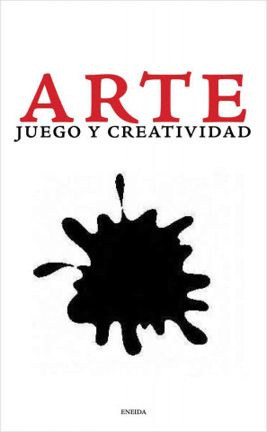 Kniha Arte: Juego y Creatividad Silvia Nuere