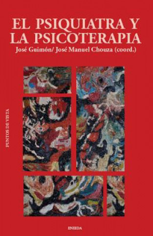 Kniha El Psiquiatra y La Psicoterapia Jose Guimon