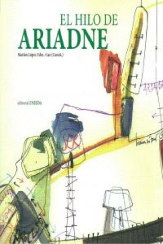 Könyv El hilo de Ariadne : intervención con migrantes a través del arte Ariadne Project