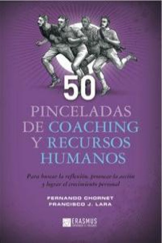 Książka 50 pinceladas de coaching y recursos humanos : provocar la acción y lograr el crecimiento personal Fernando Chornet García