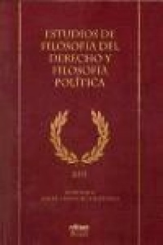 Kniha Estudios de filosofía del derecho y filosofía política : homenaje a Alberto Montoro Ballesteros José López Hernández