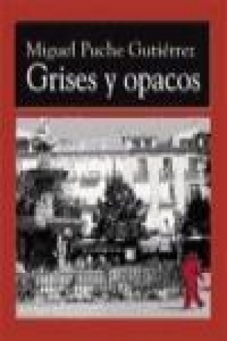 Kniha Grises y opacos Miguel Puche