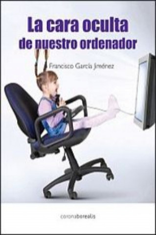 Könyv La cara oculta de nuestro ordenador FRANCISCO GARCIA JIOMENEZ