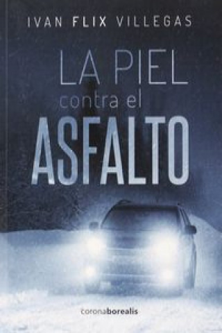Kniha La piel contra el asfalto IVAN FLIX VILLEGAS