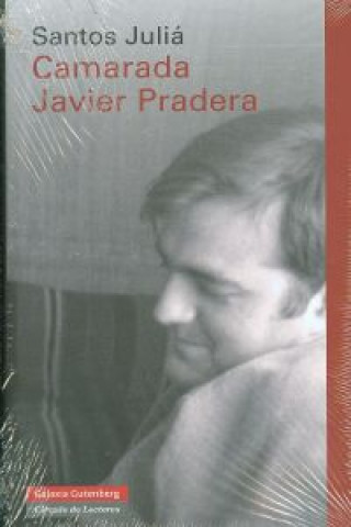 Kniha Camarada Javier Pradera Santos . . . [et al. ] Juliá Díaz