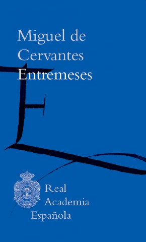 Könyv Entremeses Miguel de Cervantes Saavedra