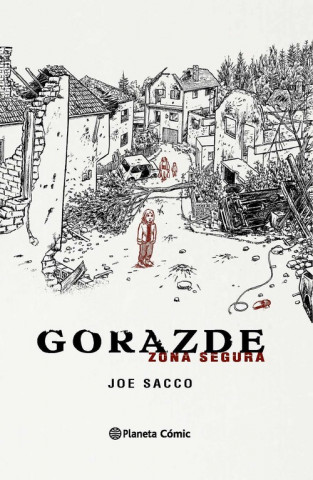 Könyv Gorazde, Zona segura Joe Sacco
