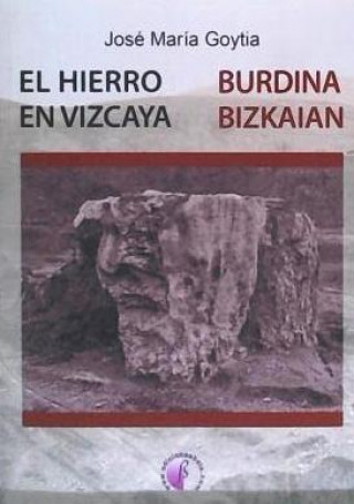 Carte El hierro en Vizcaya José María Goytia Saralegui