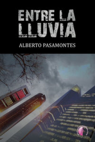 Buch Entre la lluvia Alberto Pasamontes Navarro