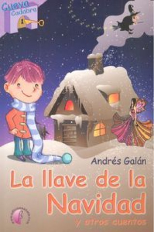 Книга La llave de la Navidad y otros cuentos Andrés Galán Monroy