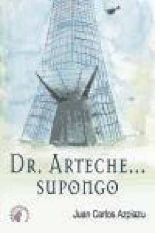 Knjiga Dr. Arteche... supongo Jucaspir