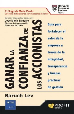 Kniha Ganar la confianza de los accionistas : guía para fortalecer el valor de la empresa a través de integridad, transparencia y buenas prácticas de gestió Baruch Lev