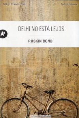 Kniha Delhi no está lejos Ruskin Bond