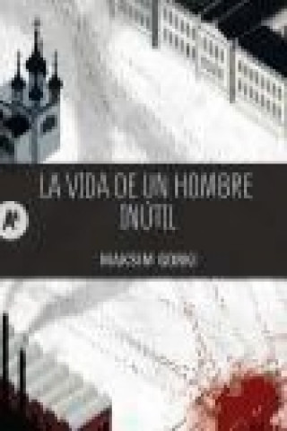 Knjiga La vida de un hombre inútil 