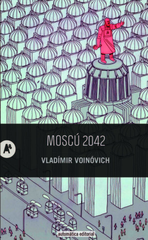 Книга Moscú 2042 VLADIMIR VOINOVICH