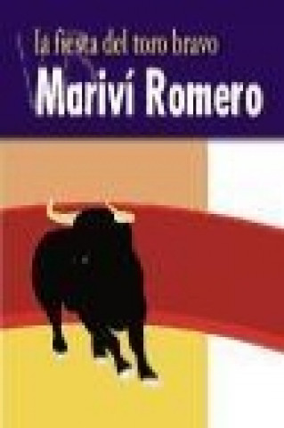 Książka La fiesta del toro bravo Mariví Romero
