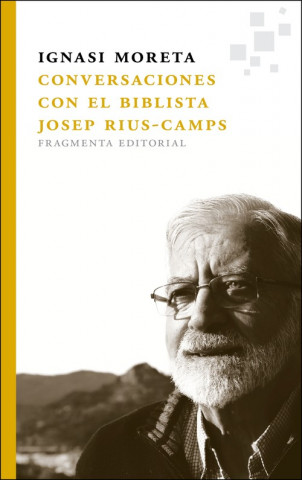 Carte Conversaciones con el biblista Josep Rius-Camps Ignasi Moreta Tusquets