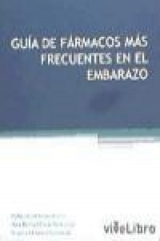 Kniha Guía de fármacos más frecuentes en el embarazo Pablo Contreras Romo