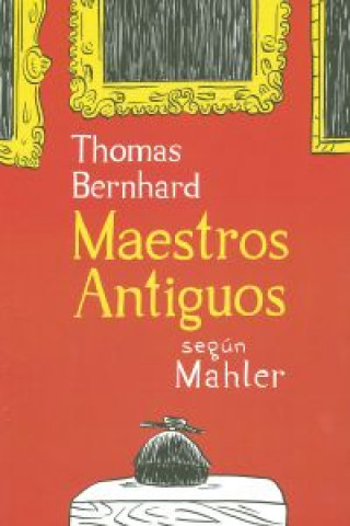 Carte Maestros antiguos Thomas Bernhard