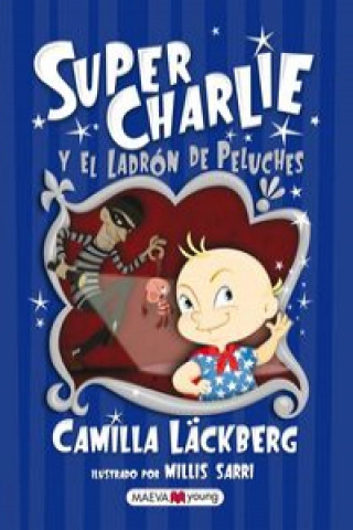 Книга Super Charlie y el ladrón de peluches Camilla Läckberg