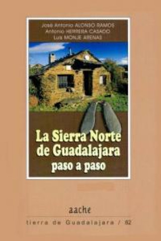Könyv La Sierra Norte de Guadalajara, paso a paso José Antonio Alonso Ramos