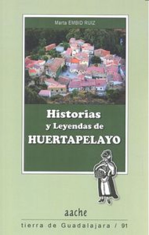 Kniha Historias y leyendas de Huertapelayo Marta Embid Ruiz