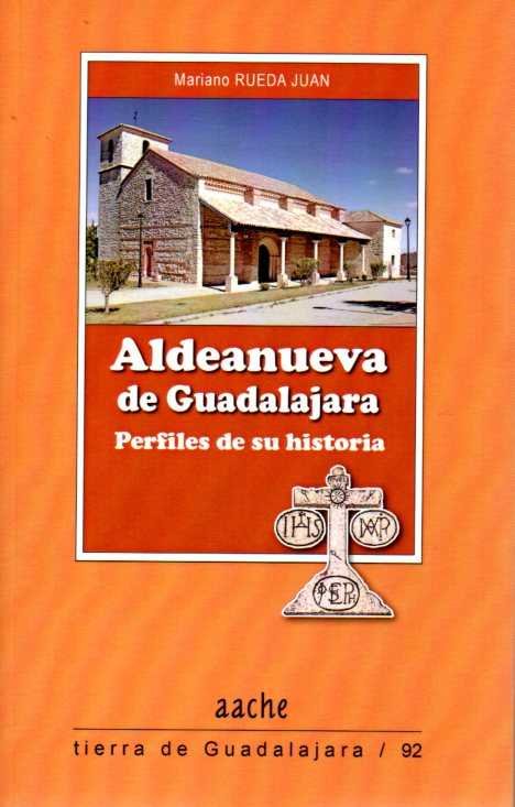 Carte Aldeanueva de Guadalajara: Perfiles de su historia 