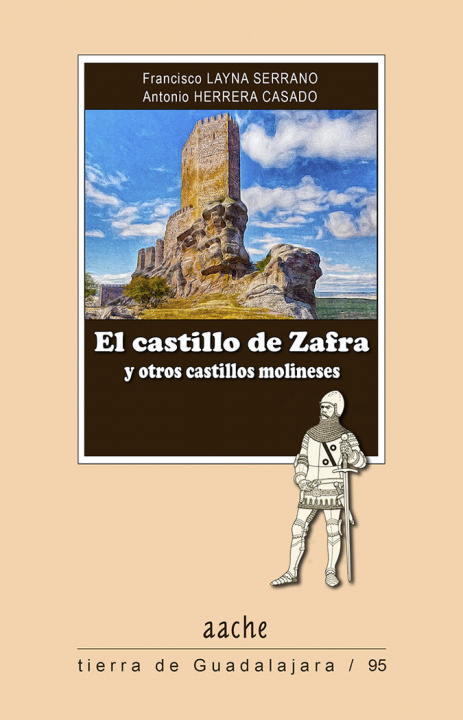 Kniha CASTILLO DE ZAFRA Y OTROS CASTILLOS MOLINESES,EL 