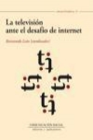 Kniha La televisión ante el desafío de Internet Bienvenido León Anguiano