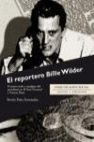 Книга El reportero Billie Wilder 