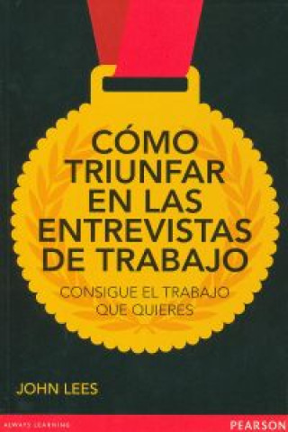 Книга COMO TRIUNFAR EN LAS ENTREVISTAS DE TRABAJO JOHN LEES