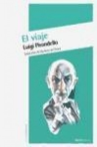 Kniha El viaje Luigi . . . [et al. ] Pirandello