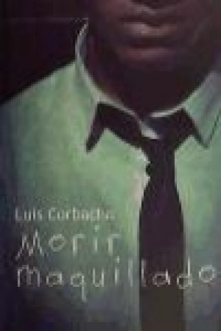 Libro Morir maquillado 