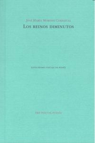 Knjiga Los reinos diminutos José María Moreno Carrascal