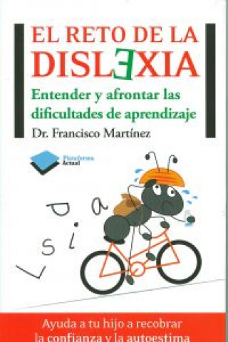 Книга El reto de la dislexia : entender y afontar las dificultades de aprendizaje Francisco Martínez García