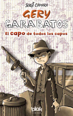 Kniha Gery Garabatos: El Capo de Todos los Capos = Gary Scribbles Sergi Camara