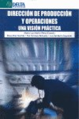 Книга Dirección de producción y operaciones : una visión práctica 