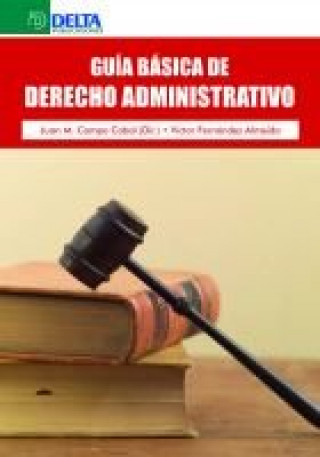 Kniha Guía básica de derecho administrativo Juan Manuel Campo Cabal