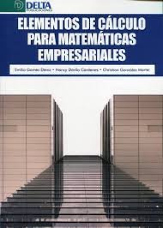 Kniha Elementos de cálculo para matemáticas empresariales Nancy . . . [et al. ] Dávila Cárdenes